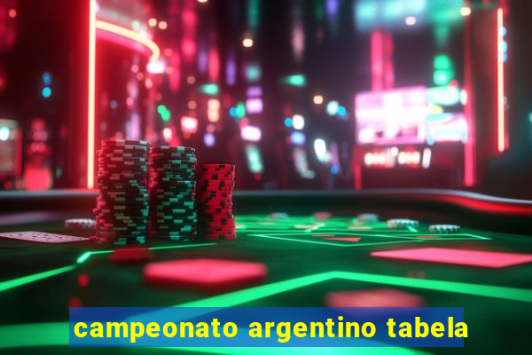 campeonato argentino tabela